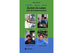 9783384138842 - Hüft-OP  Sepsis  Koma Zurück ins Leben nach dem Krankenhauskeim - Marion Hartmann Kartoniert (TB)