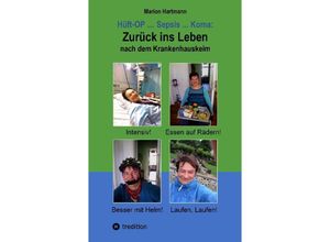 9783384138873 - Hüft-OP  Sepsis  Koma Zurück ins Leben nach dem Krankenhauskeim - Marion Hartmann Kartoniert (TB)