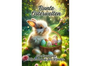 9783384139061 - Bunte Osterwelten - Ela ArtJoy Kartoniert (TB)