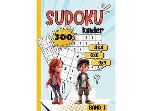 9783384139788 - Sudoku Kinder -300 Sudoku - Nora Milles Anna Piok Tatjana Dobslaw Kartoniert (TB)