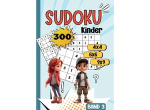 9783384139856 - Sudoku Kinder -300 Sudoku - Nora Milles Anna Piok Tatjana Dobslaw Kartoniert (TB)