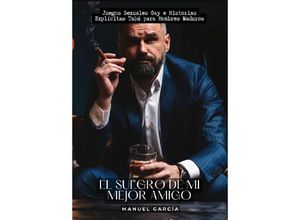 9783384139962 - El Suegro de mi Mejor Amigo - Manuel García Kartoniert (TB)