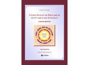 9783384140258 - UNSER DASEIN im HIER und im JETZT und in der EWIGKEIT - Georg P Loczewski Kartoniert (TB)