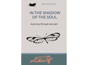 9783384141026 - In the shadow of the soul - Sami Duymaz Kartoniert (TB)