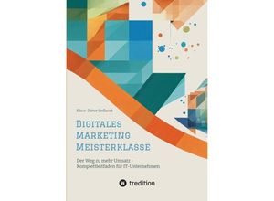 9783384141699 - Digitales Marketing Meisterklasse - Klaus-Dieter Sedlacek Kartoniert (TB)