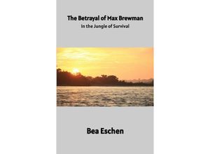 9783384142016 - The Betrayal of Max Brewman - Bea Eschen Kartoniert (TB)