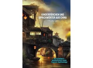 9783384143297 - Kindermärchen und Sprichwörter aus China - Chunhui Gu Kartoniert (TB)