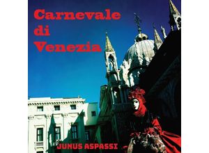 9783384143495 - Carnevale di Venezia - Junus Aspassi Kartoniert (TB)