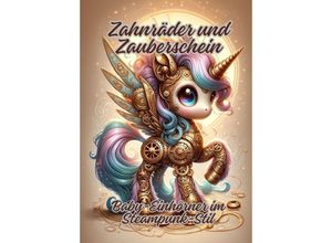 9783384144218 - Zahnräder und Zauberschein - Ela ArtJoy Kartoniert (TB)