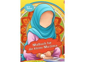 9783384145796 - Malbuch für die kleine Muslima - Amara Farah Kartoniert (TB)