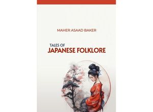 9783384145956 - Tales of Japanese Folklore - Maher Asaad Baker Kartoniert (TB)