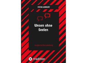 9783384145994 - Wesen ohne Seelen - Stefan Lamboury Kartoniert (TB)