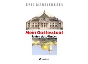 9783384146809 - Mein Gottesstaat - 10 Jahre Kriegsbeginn Ukraine qua EU-Anerkennung der Regierung MIT NAZIS GEGEN PUTIN fragt JÜDISCHE ALLGEMEINE - Eric Martienssen Kartoniert (TB)