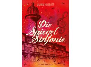 9783384146908 - Die Spiegelsinfonie - Lilian Muscutt Kartoniert (TB)