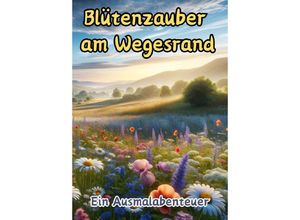 9783384147295 - Blütenzauber am Wegesrand - Maxi Pinselzauber Kartoniert (TB)