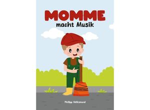 9783384147455 - Momme macht Musik - Philipp Volksmund Kartoniert (TB)