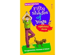 9783384148520 - Fifty Shades of Yoga - Bernard Hallerbach Kartoniert (TB)