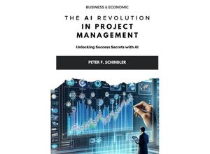 9783384148995 - The AI Revolution in Project Management - Peter F Schindler Kartoniert (TB)