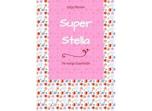 9783384149091 - Super Stella - Katja Meixner Kartoniert (TB)