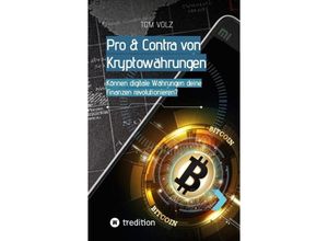 9783384149640 - Pro & Contra von Kryptowährungen Können digitale Währungen deine Finanzen revolutionieren? - Tom Volz Kartoniert (TB)