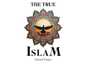 9783384149732 - The true Islam - Eduard Tropea Kartoniert (TB)