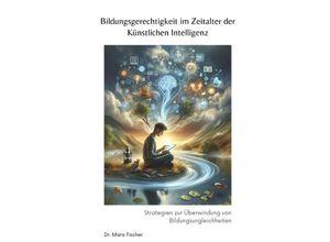 9783384151094 - Bildungsgerechtigkeit im Zeitalter der Künstlichen Intelligenz - Mara Fischer Kartoniert (TB)