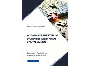 9783384151780 - Wie man Dubletten im Datenbestand findet und vermeidet - Klaus-Dieter Sedlacek Kartoniert (TB)