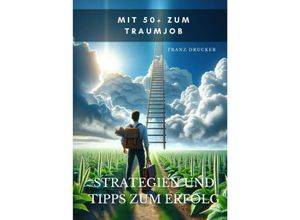 9783384152329 - Mit 50+ zum Traumjob - Franz Drucker Kartoniert (TB)