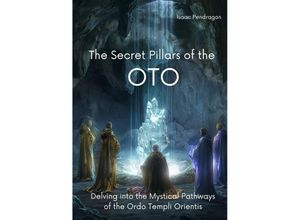 9783384152855 - The Secret Pillars of the OTO - Isaac Pendragon Kartoniert (TB)