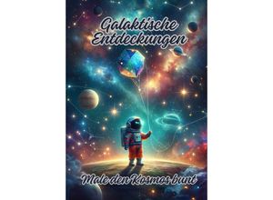 9783384152930 - Galaktische Entdeckungen - Ela ArtJoy Kartoniert (TB)