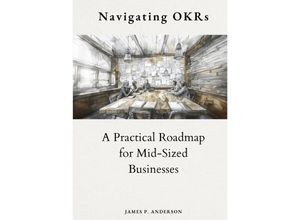 9783384153692 - Navigating OKRs - James P Anderson Kartoniert (TB)