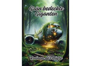 9783384154668 - Grün bedeckte Giganten - Ela ArtJoy Kartoniert (TB)