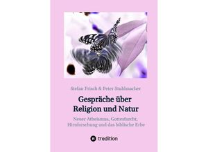 9783384156013 - Gespräche über Religion und Natur - Stefan Frisch Peter Stuhlmacher Kartoniert (TB)