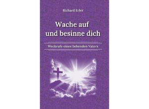 9783384156464 - Wache auf und besinne dich - Richard Erler Kartoniert (TB)