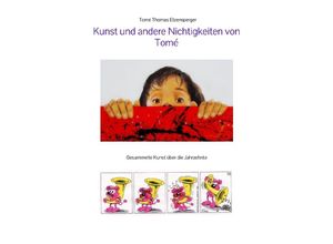 9783384157669 - Kunst und andere Nichtigkeiten von Tomé - Tomé Thomas Etzensperger Tomé Kartoniert (TB)