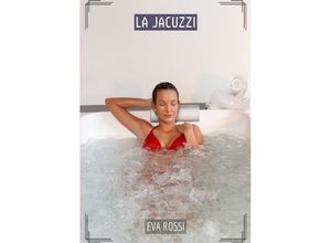 9783384158321 - La Jacuzzi - Eva Rossi Kartoniert (TB)