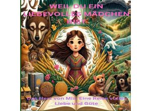 9783384158802 - WEIL DU EIN LIEBEVOLLES MÄDCHEN BIST - Adele Alfons Kartoniert (TB)