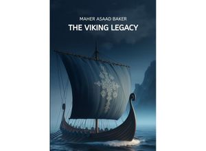 9783384160225 - The Viking Legacy - Maher Asaad Baker Kartoniert (TB)