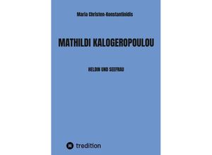 9783384160263 - MATHILDI KALOGEROPOULOU - Maria Christen-Konstantinidis Kartoniert (TB)