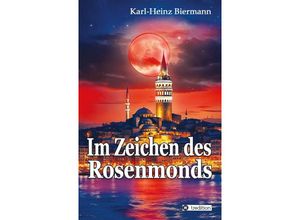 9783384161598 - Im Zeichen des Rosenmonds - Karl-Heinz Biermann Kartoniert (TB)