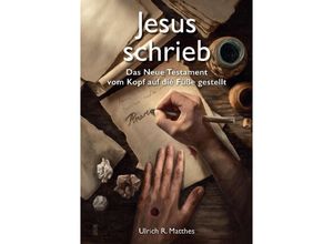 9783384161932 - Jesus schrieb - Ulrich R Matthes Kartoniert (TB)