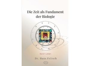 9783384162199 - Die Zeit als Fundament der Biologie - Hans Fritsch Kartoniert (TB)