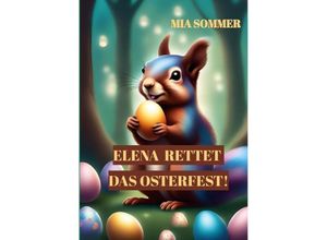 9783384162779 - Elena rettet das Osterfest! - Mia Sommer Kartoniert (TB)