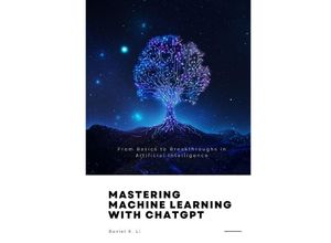 9783384163837 - Mastering Machine Learning with ChatGPT - Daniel K Li Kartoniert (TB)