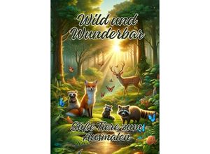 9783384166258 - Wild und Wunderbar - Ela ArtJoy Kartoniert (TB)