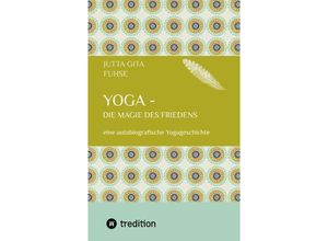 9783384166524 - Yoga - die Magie des Friedens - Jutta Gita Fuhse Kartoniert (TB)