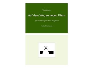 9783384166531 - Workbook Auf dem Weg zu neuen Ufern - Heike Thormann Kartoniert (TB)