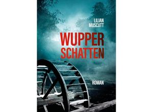 9783384167767 - Wupperschatten - Lilian Muscutt Kartoniert (TB)