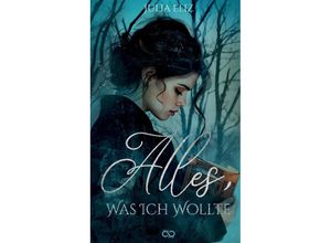 9783384167798 - Alles was ich wollte - Julia Eliz Kartoniert (TB)