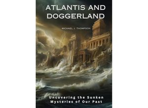 9783384168542 - Atlantis and Doggerland - Michael J Thompson Kartoniert (TB)